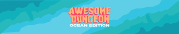 Awesome Dungeon Ocean Edition ~ Banner