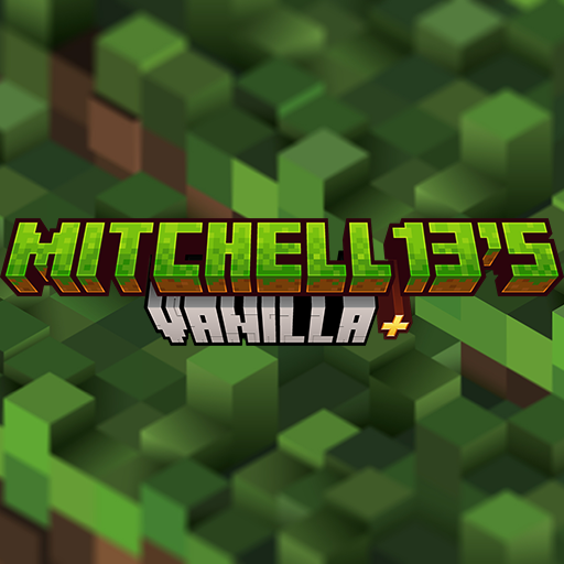 Mitchell13's Vanilla+