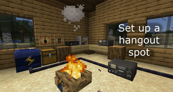 Set up a hangout spot