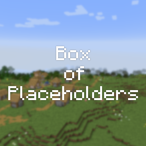 Box of Placeholders