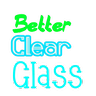 Better Clear Glass   [ Borderless ]