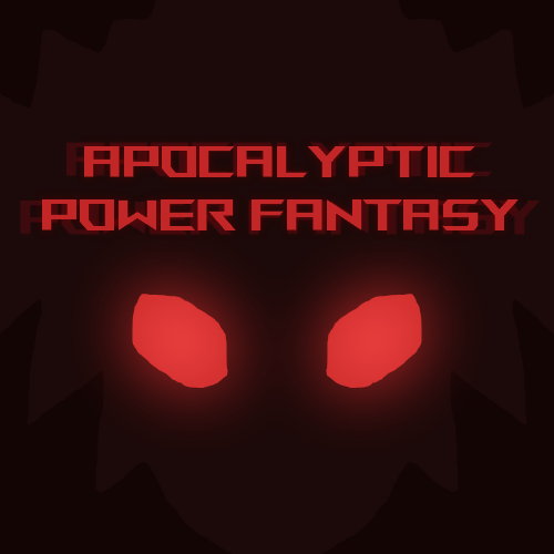 Apocalyptic Power Fantasy