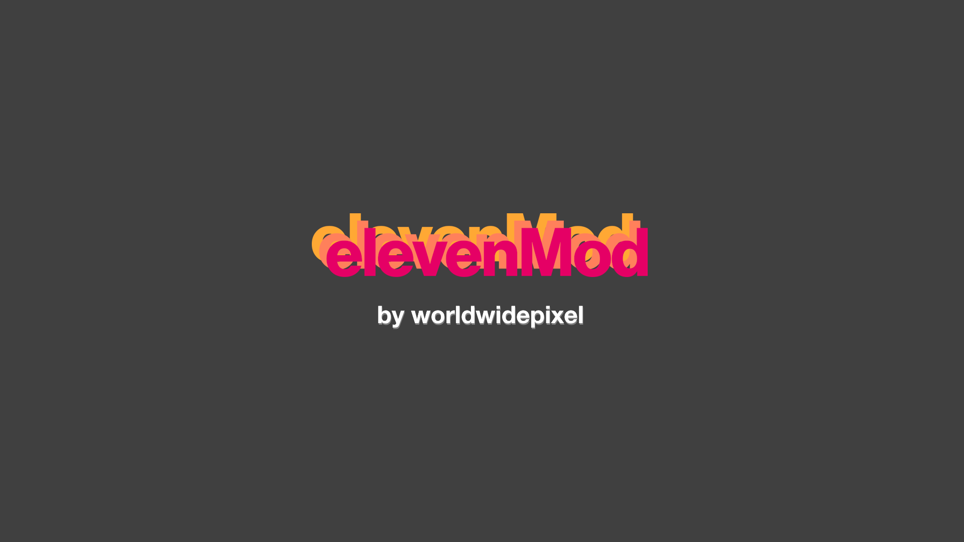 elevenMod: By WorldWidePixel (Old)