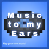 Music to my Ears