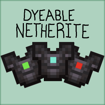 Dyeable Netherite