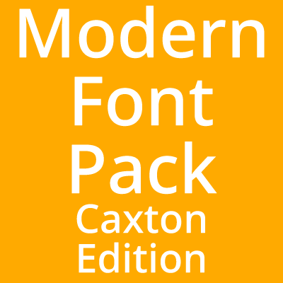 Modern Font Pack - Caxton Edition