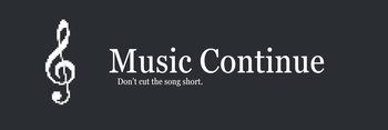 Don't cut the song short.