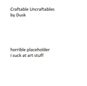 Craftable Uncraftables