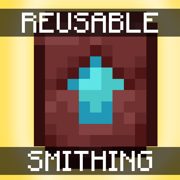 Reusable Smithing