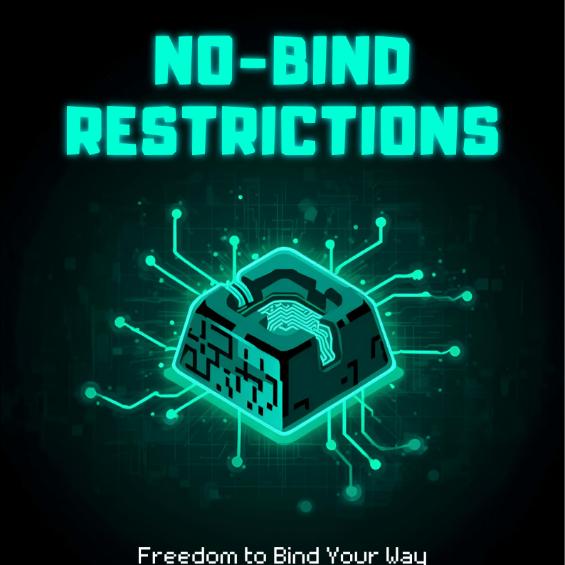No Bind Restrictions