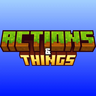 actions & things