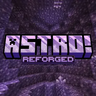 Astro! Reforged