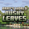 Bray's World - Bushy Leaves