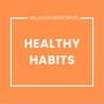 VillagerUnknown's Healthy Habits (for Wellness)