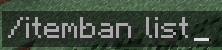 Item Ban List Command