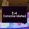 Evil Console-idated