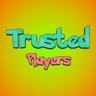 Trusted Players