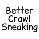 Better Crawl Sneaking