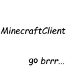 Minecraft Client go brrr