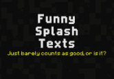 Funny Splash Texts