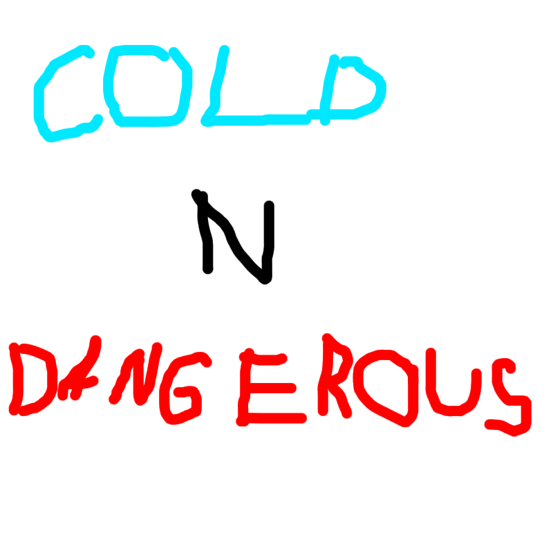 Cold N Dangerous