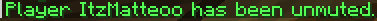 /unmute Player Message