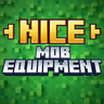 Nice Mob Equipment