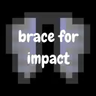 Brace For Impact
