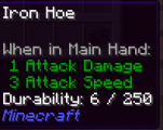 An Iron Hoe with the durability tooltip showing, without the advanced tooltips parts showing. (From Infinidoge's hardcore world)