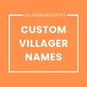 VillagerUnknown's Custom Villager Names