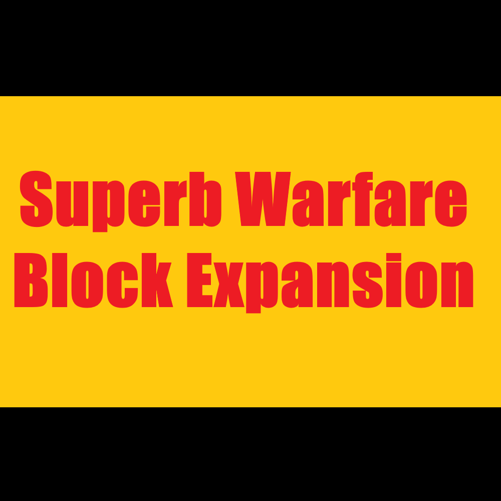Superb Warfare: Block Expansion