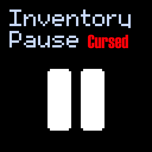Inventory Pause (Cursed)