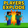 Players Explode
