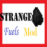 Strange Fuels Mod