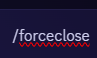 ForceClose !