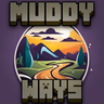 Muddy Ways