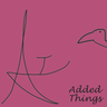 Added Things