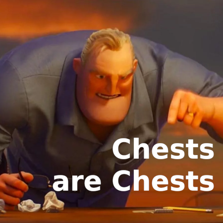 Chests are Chests