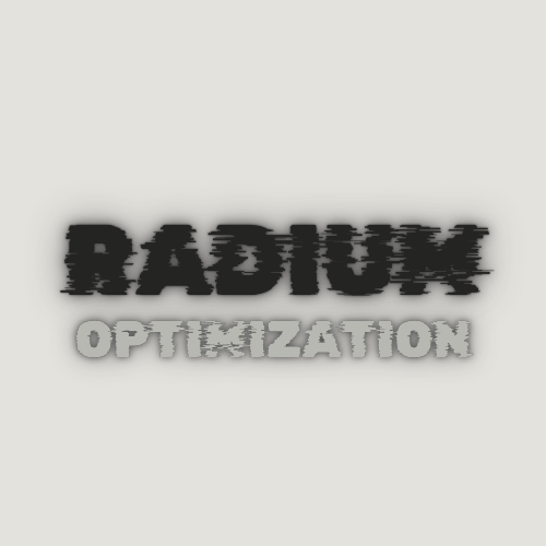 Radium Optimization