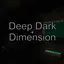 Deep Dark Dimension