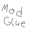 Mod Glue