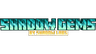 shadow gems