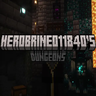 Herobrine011840's Dungeons