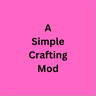 A Simple Crafting Mod