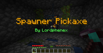 Spawner pickaxe - By Lordphenex