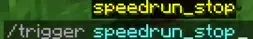Speedrun Stop Command