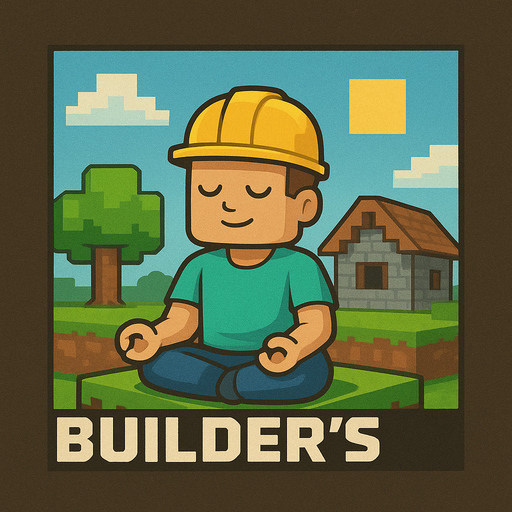 Builder's Zen