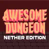 Awesome Dungeon Nether