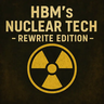 Hbm's Nuclear Tech - Rewrite Edition