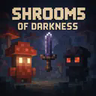 Shrooms of Darkness